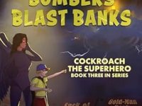 The Bangle Bombers Blast Banks (3rd book in Cockroach the Superhero series) by Steve&nbsp;Frederick