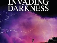 The Light in the Invading Darkness by Daniel Big&nbsp;Plume